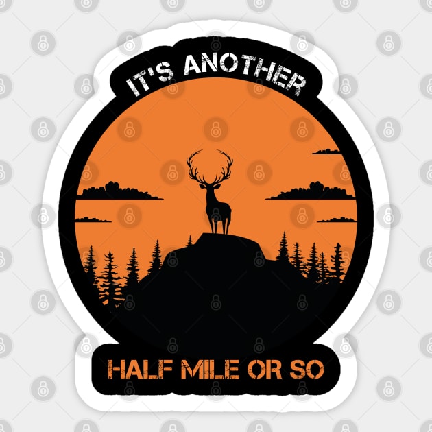 it's Another Half Mile Or So Sticker by Coolthings